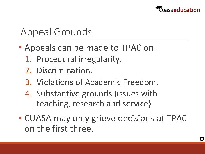 Appeal Grounds • Appeals can be made to TPAC on: 1. 2. 3. 4.