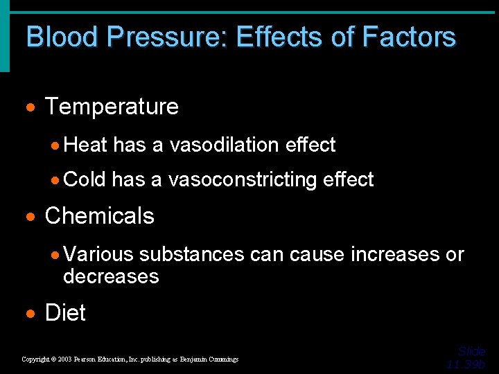 Blood Pressure: Effects of Factors · Temperature · Heat has a vasodilation effect ·