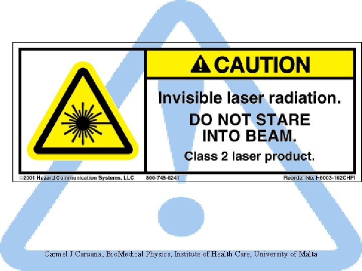 Carmel J Caruana, Bio. Medical Physics, Institute of Health Care, University of Malta 