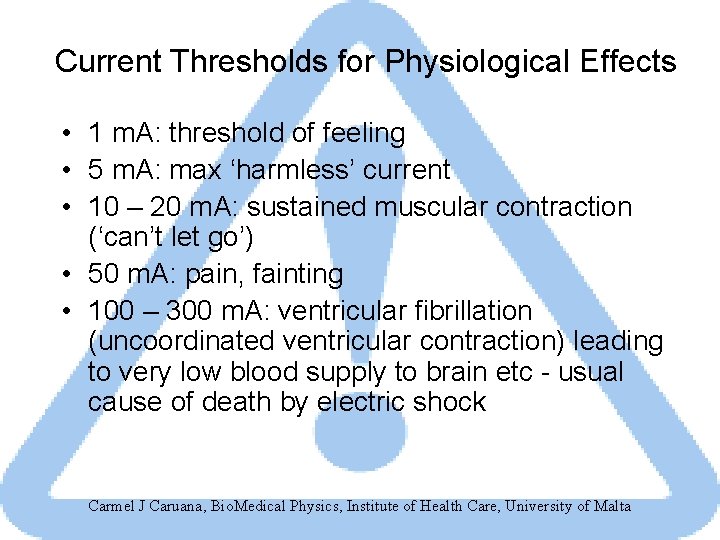 Current Thresholds for Physiological Effects • 1 m. A: threshold of feeling • 5