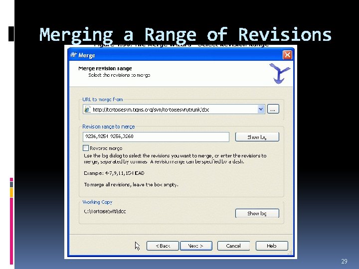 Merging a Range of Revisions 29 