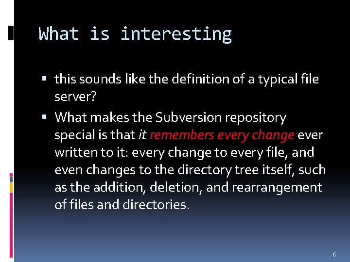 What is interesting this sounds like the definition of a typical file server? What