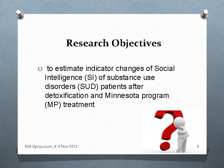 Research Objectives O to estimate indicator changes of Social Intelligence (SI) of substance use