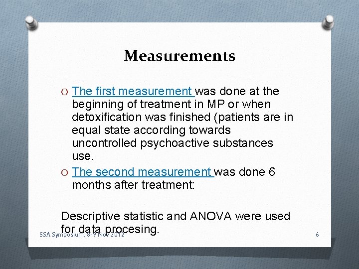 Measurements O The first measurement was done at the beginning of treatment in MP