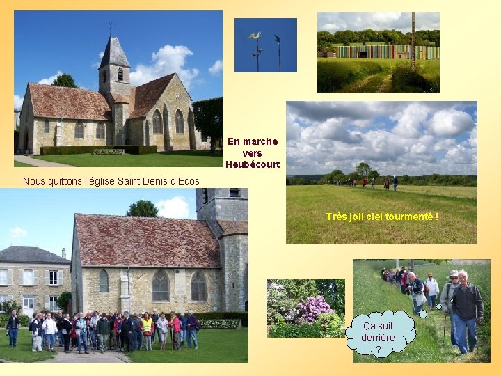 En marche vers Heubécourt Nous quittons l’église Saint-Denis d’Ecos Très joli ciel tourmenté !