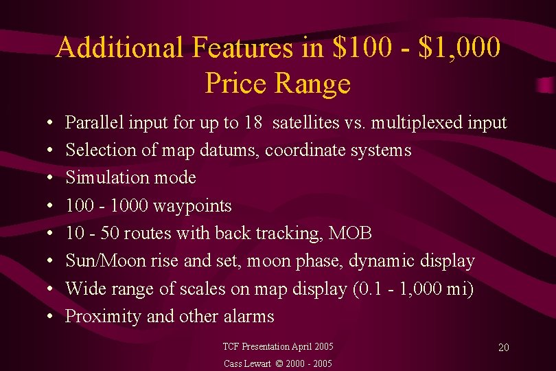 Additional Features in $100 - $1, 000 Price Range • • Parallel input for