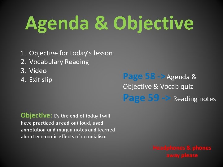 Agenda & Objective 1. 2. 3. 4. Objective for today’s lesson Vocabulary Reading Video