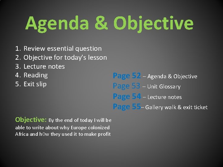 Agenda & Objective 1. 2. 3. 4. 5. Review essential question Objective for today’s
