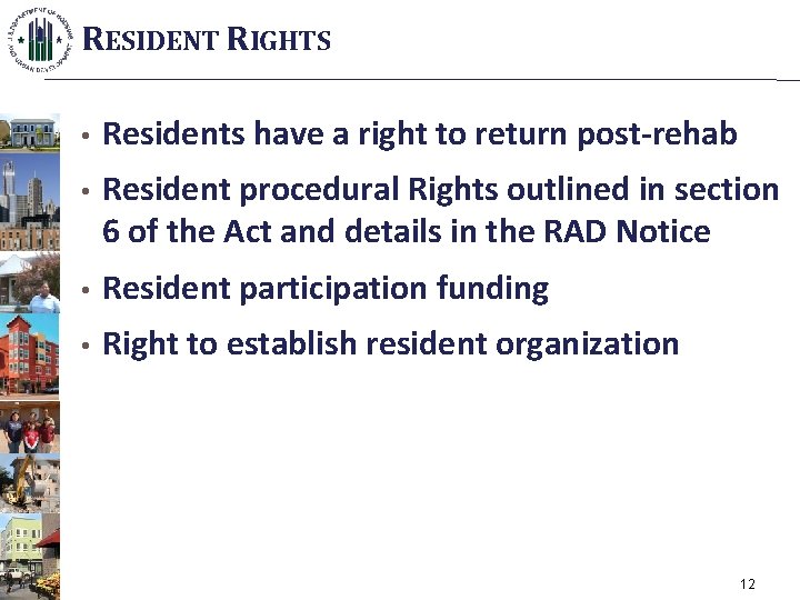 RESIDENT RIGHTS • Residents have a right to return post-rehab • Resident procedural Rights