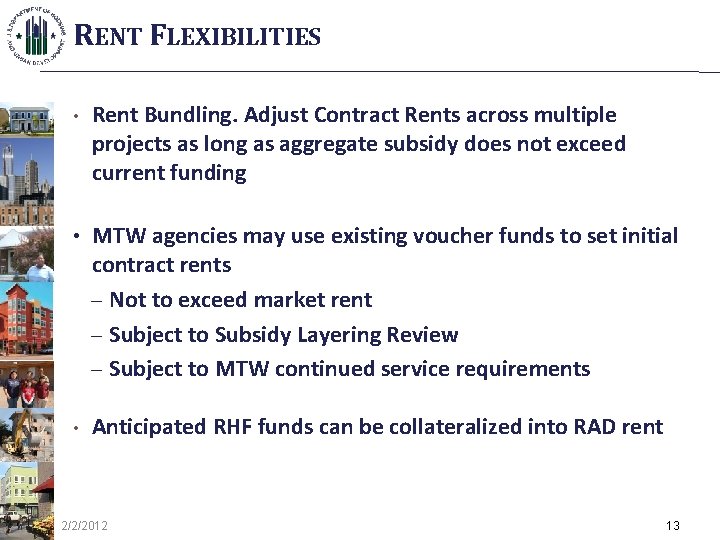 RENT FLEXIBILITIES • Rent Bundling. Adjust Contract Rents across multiple projects as long as