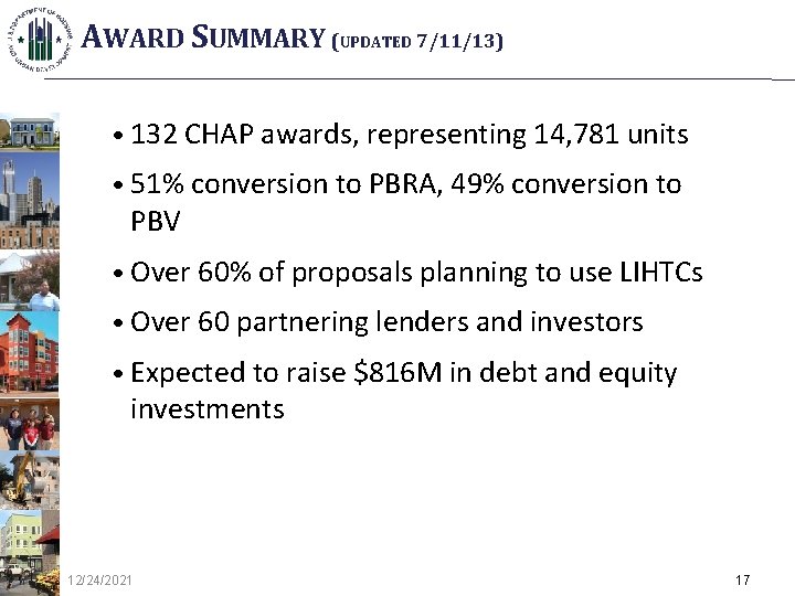 AWARD SUMMARY (UPDATED 7/11/13) • 132 CHAP awards, representing 14, 781 units • 51%