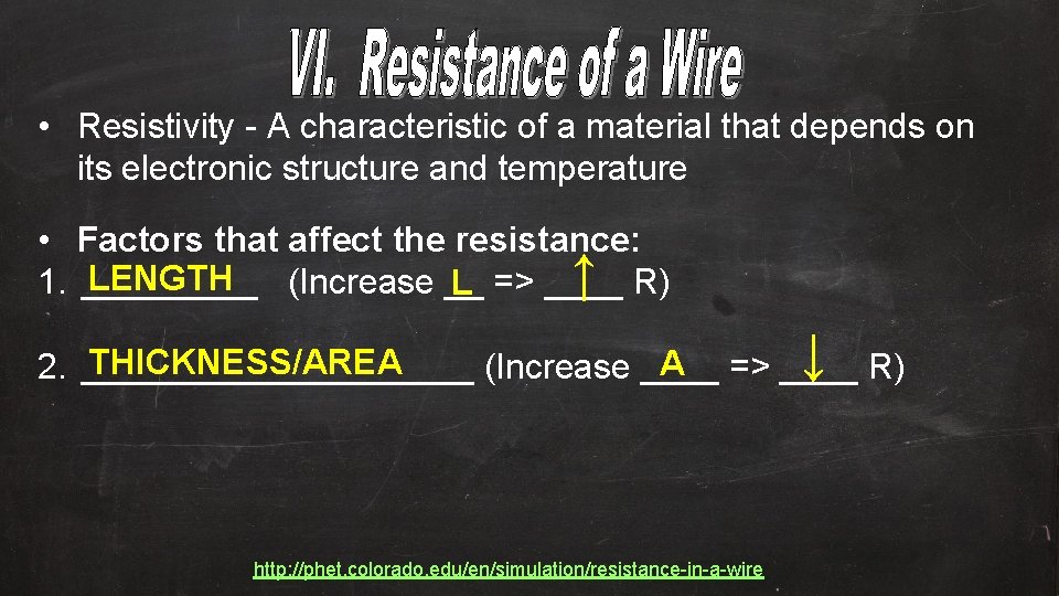  • Resistivity - A characteristic of a material that depends on its electronic