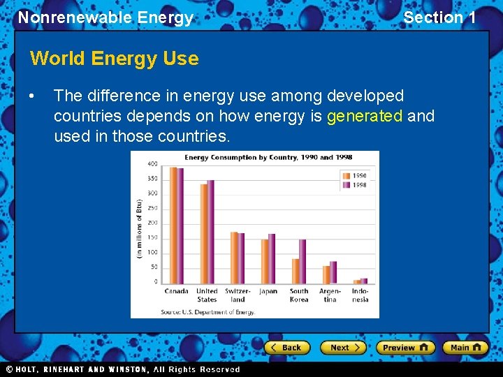 Nonrenewable Energy Section 1 World Energy Use • The difference in energy use among