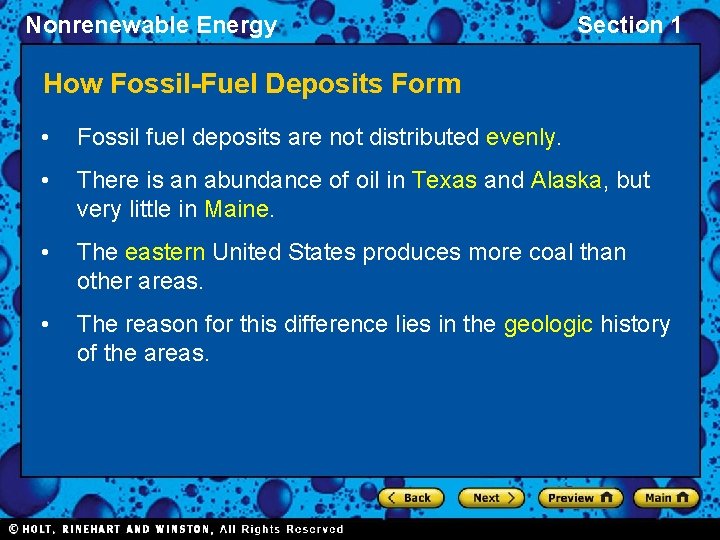 Nonrenewable Energy Section 1 How Fossil-Fuel Deposits Form • Fossil fuel deposits are not