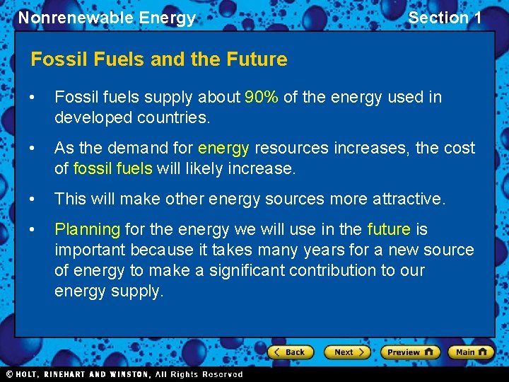Nonrenewable Energy Section 1 Fossil Fuels and the Future • Fossil fuels supply about