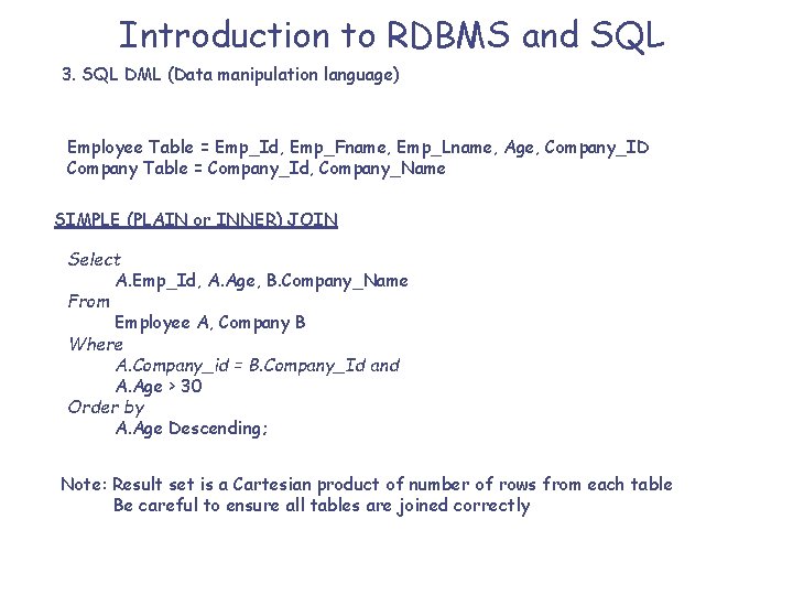 Introduction to RDBMS and SQL 3. SQL DML (Data manipulation language) Employee Table =