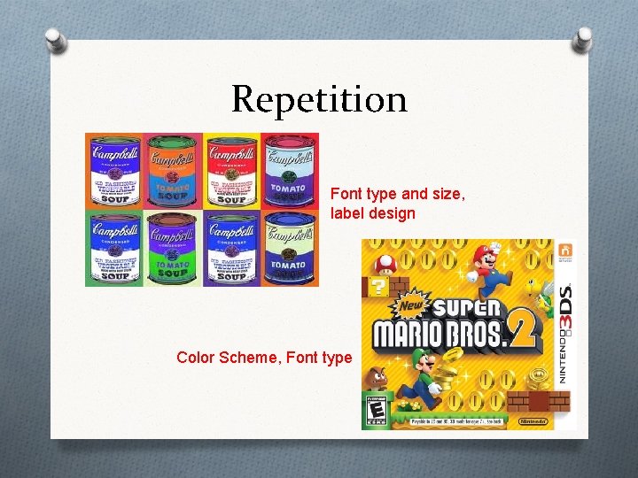 Repetition Font type and size, label design Color Scheme, Font type 