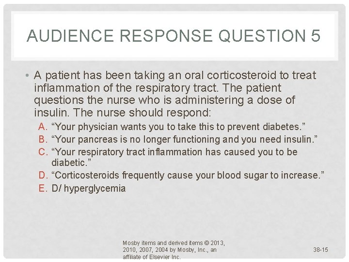 AUDIENCE RESPONSE QUESTION 5 • A patient has been taking an oral corticosteroid to AUDIENCE RESPONSE QUESTION 5 • A patient has been taking an oral corticosteroid to