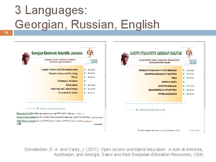 14 3 Languages: Georgian, Russian, English Donabedian, D. A. and Carey, J. (2011). Open