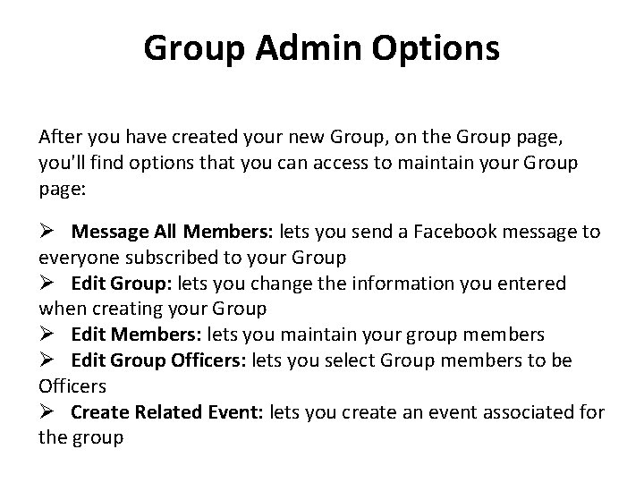 Group Admin Options After you have created your new Group, on the Group page,