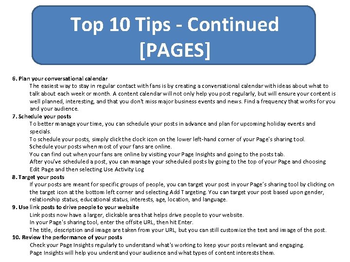 Top 10 Tips - Continued [PAGES] 6. Plan your conversational calendar The easiest way