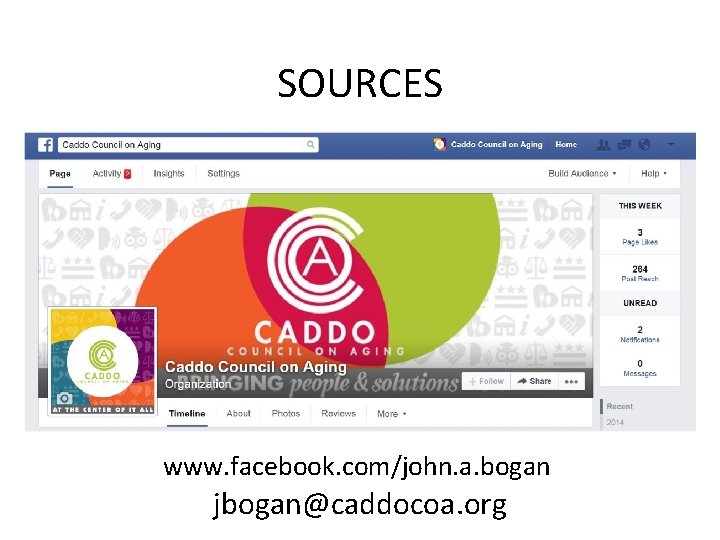 SOURCES www. facebook. com/john. a. bogan jbogan@caddocoa. org 