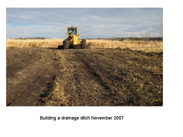 Building a drainage ditch November 2007 