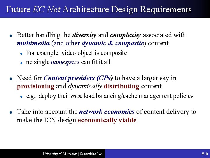 Future EC Net Architecture Design Requirements Better handling the diversity and complexity associated with