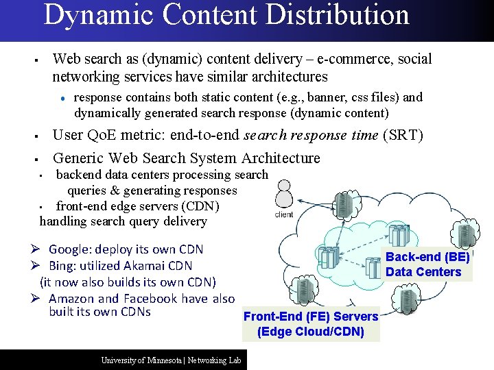 Dynamic Content Distribution Web search as (dynamic) content delivery – e-commerce, social networking services