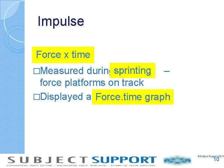 Impulse Force � x time duringsprinting – force platforms on track �Displayed as. Force.