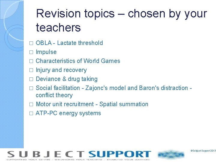 Revision topics – chosen by your teachers OBLA - Lactate threshold � Impulse �