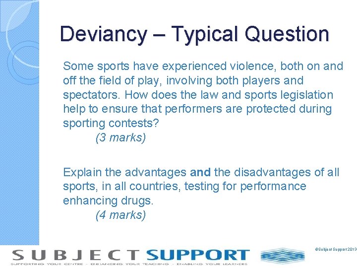 Deviancy – Typical Question Some sports have experienced violence, both on and off the
