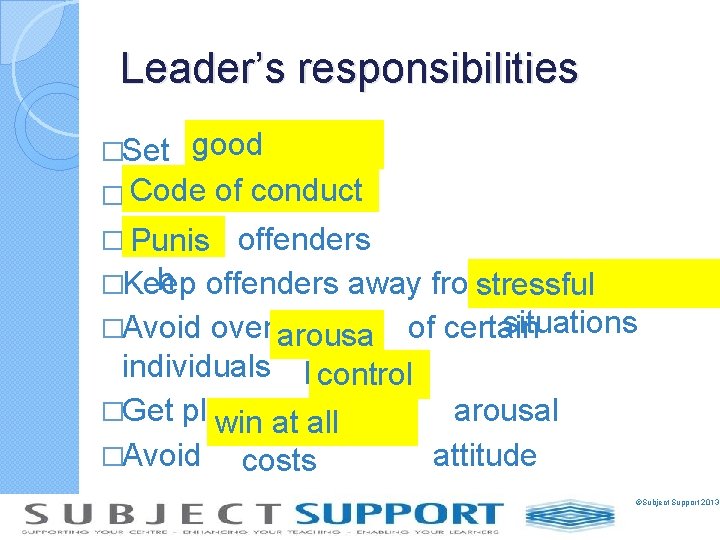 Leader’s responsibilities good example conduct � Code of �Set offenders h offenders away from