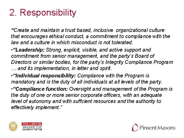 2. Responsibility “Create and maintain a trust based, inclusive organizational culture that encourages ethical
