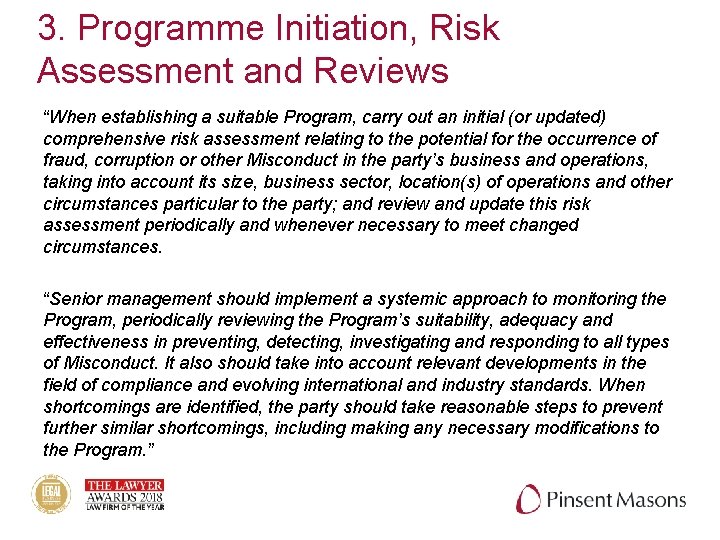 3. Programme Initiation, Risk Assessment and Reviews “When establishing a suitable Program, carry out