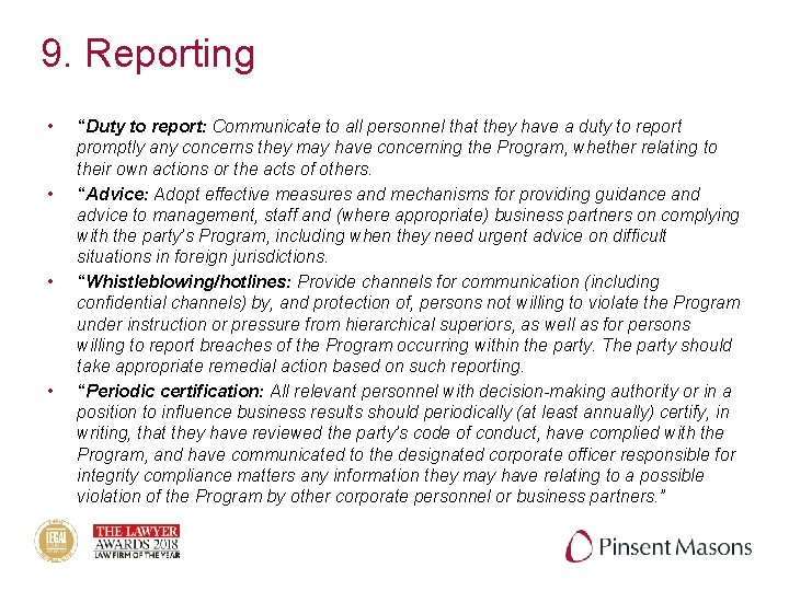 9. Reporting • • “Duty to report: Communicate to all personnel that they have