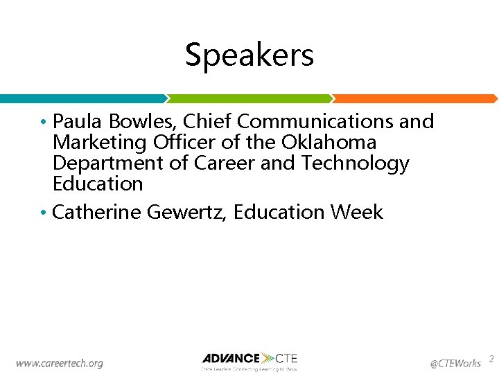 Speakers • Paula Bowles, Chief Communications and Marketing Officer of the Oklahoma Department of