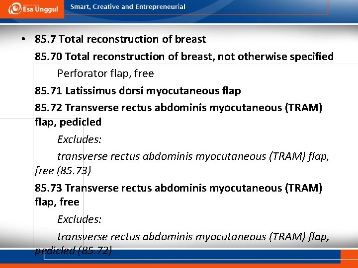  • 85. 7 Total reconstruction of breast 85. 70 Total reconstruction of breast,