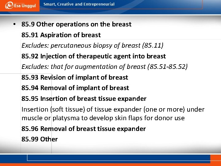  • 85. 9 Other operations on the breast 85. 91 Aspiration of breast