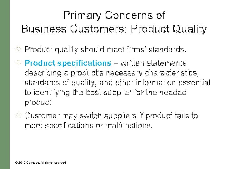 Primary Concerns of Business Customers: Product Quality Product quality should meet firms’ standards. Product