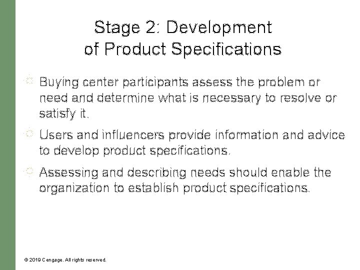 Stage 2: Development of Product Specifications Buying center participants assess the problem or need