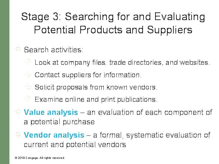 Stage 3: Searching for and Evaluating Potential Products and Suppliers Search activities: Look at