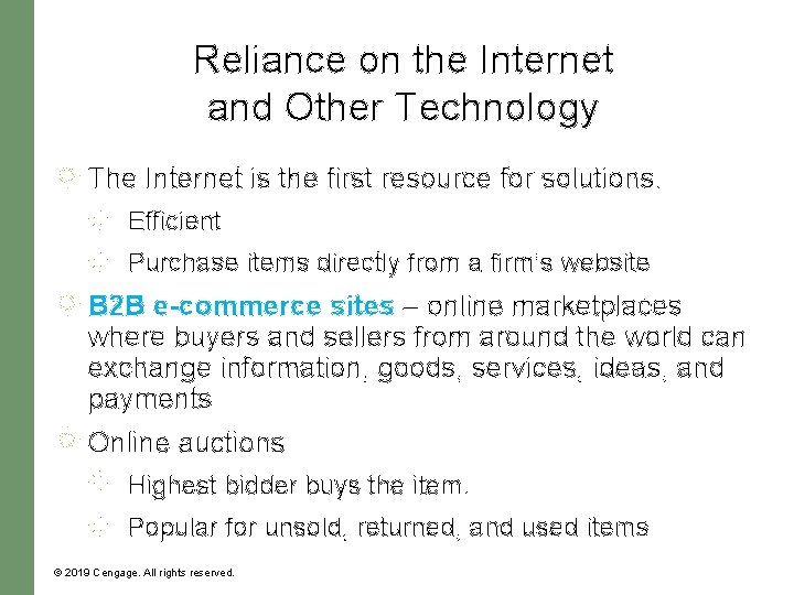 Reliance on the Internet and Other Technology The Internet is the first resource for