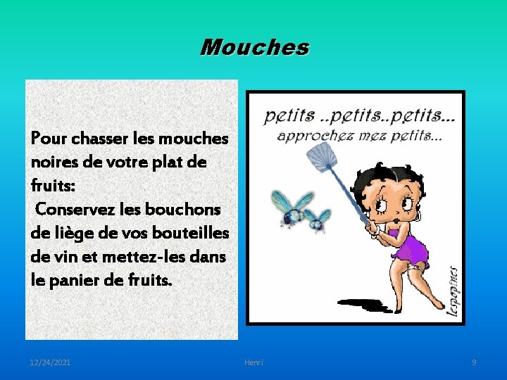 Mouches Pour chasser les mouches noires de votre plat de fruits: Conservez les bouchons