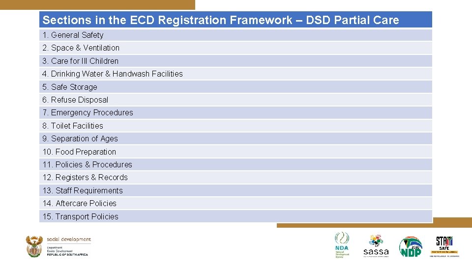 Sections in the ECD Registration Framework – DSD Partial Care 1. General Safety 2.