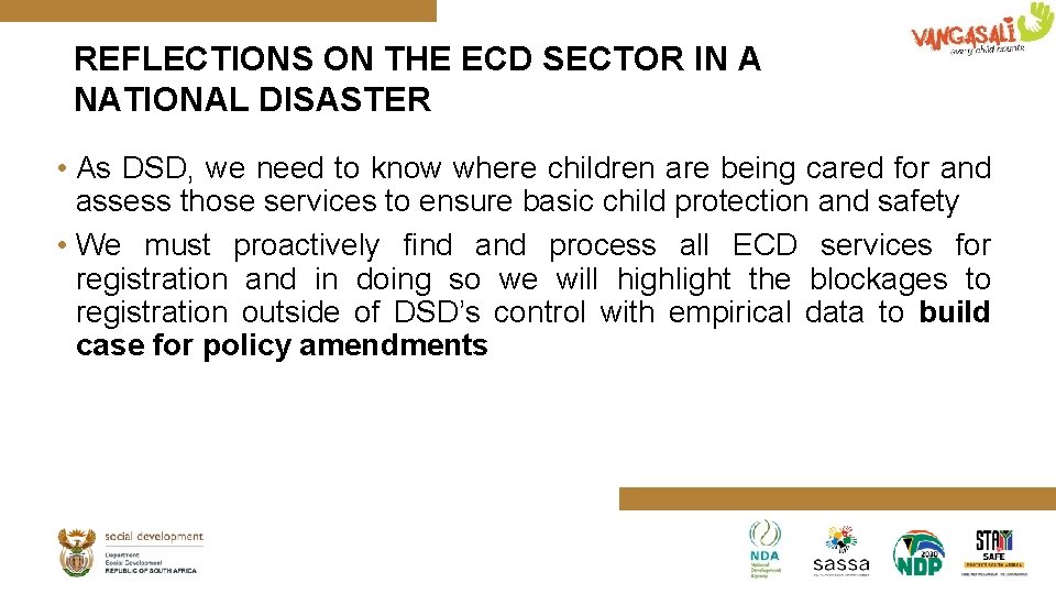 REFLECTIONS ON THE ECD SECTOR IN A NATIONAL DISASTER • As DSD, we need