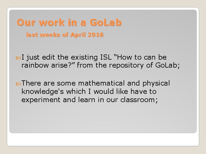 Our work in a Go. Lab last weeks of April 2016 I just edit