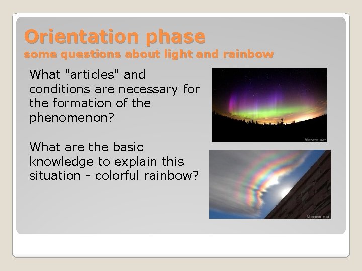 Orientation phase some questions about light and rainbow What "articles" and conditions are necessary
