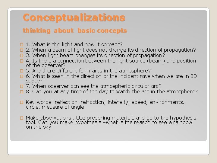 Conceptualizations thinking about basic concepts � � � � 1. What is the light