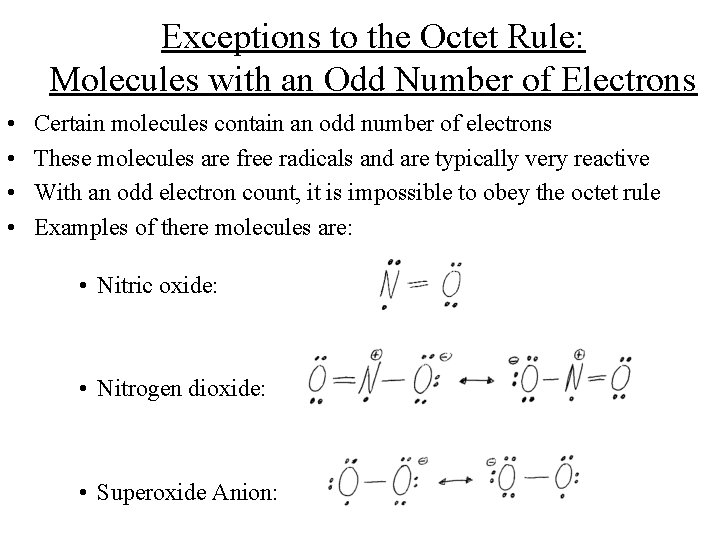 Exceptions to the Octet Rule: Molecules with an Odd Number of Electrons • • Exceptions to the Octet Rule: Molecules with an Odd Number of Electrons • •